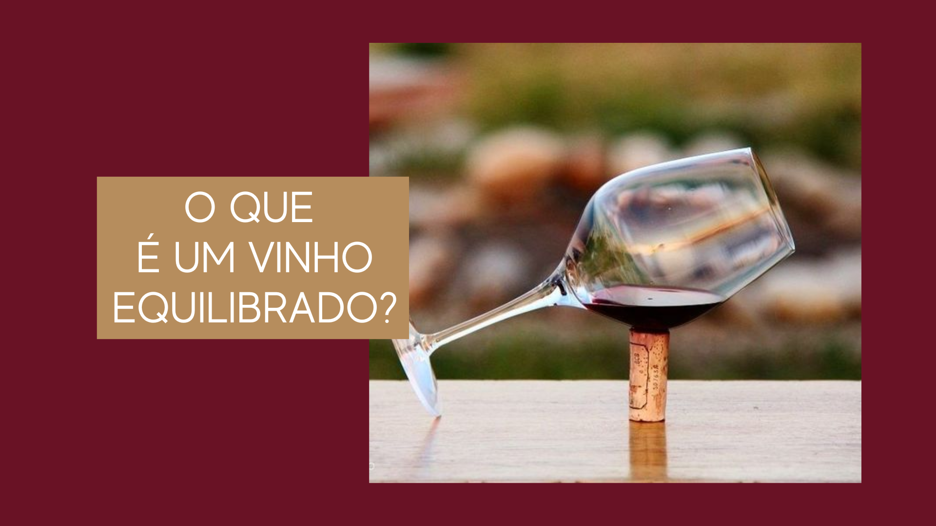 O que é um vinho equilibrado?